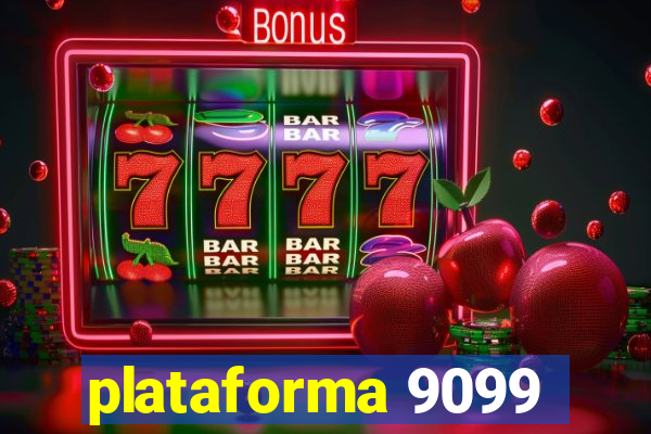 plataforma 9099